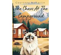 The Chaos at the Campground: A Razzy Cat Cozy Mystery #10 (A Razzy Cat Cozy Mystery Series)