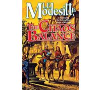 THE CHAOS BALANCE: 7 (Saga of Recluce)