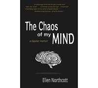 The Chaos of My Mind: a bipolar memoir
