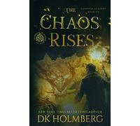 The Chaos Rises: An Elemental Warrior Series: 6 (Elemental Academy)