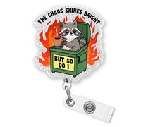 The Chaos Shine Bright But So Do I Badge Reel Retractable Funny Raccoon Dumpster Fire Inspirational Nurse Cute Nursing Id Badge Holder 1.6 Inches Acrylic Accessories for Office Medical Worker Teacher