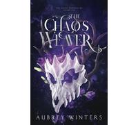 The Chaos Weaver: The Chaos Chronicles Book 1 (Threads of Chaos)
