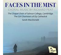 The Chapel Choir of Selwyn College, Cambridge,The Girls Choristers of Ely Cathedral - Faces in the Mist
