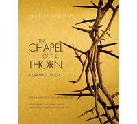 The Chapel of the Thorn: A Dramatic Poem
