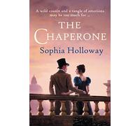 The Chaperone: The page-turning Regency romance from the author of Kingscastle