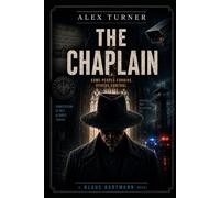 THE CHAPLAIN: Some people do not forgive. They manage guilt. (Alex Turner - English Edition)
