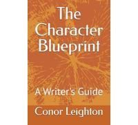 The Character Blueprint: A Writer's Guide