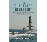 The Character Blueprint: Crafting Effective Teams Through Personal Development