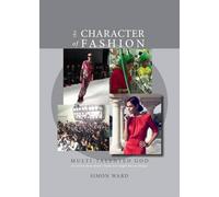 The Character of Fashion: If God Was Boss Where I Work, How Might He Run Things? (Multi-Talented God): 1