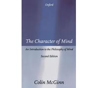 The Character Of Mind: An Introduction to the Philosophy of Mind (O.P.U.S.) (Opus S)