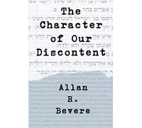 The Character of Our Discontent