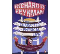 The Character of Physical Law by Richard P. Feynman Paperback Book