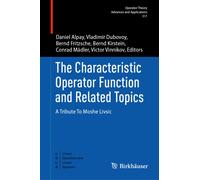 The Characteristic Operator Function and Related Topics : A Tribute To Moshe Livsic