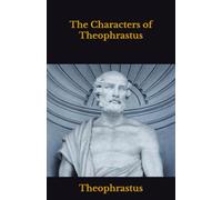 The Characters of Theophrastus