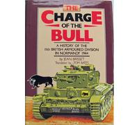 The Charge of the Bull: The Battles of 11th British Armoured Division for the Bocage, Normandy, 1944