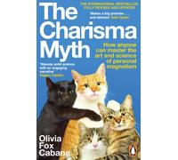 The Charisma Myth: How Anyone Can Master the Art and Science of Personal Magnetism