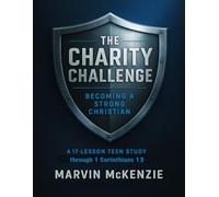 THE CHARITY CHALLENGE: Becoming a Strong Christian (Teen Sunday School Lessons)