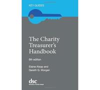 The Charity Treasurer's Handbook: (6th New edition)