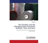 The Charkha and the Changing Socio-Economic Realities: Then and Now