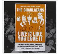The Charlatans - Live It Like You Love It