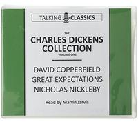 The Charles Dickens Collection: David Copperfield, Great Expectations & Nicholas Nickleby (Talking Classics)