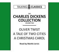 The Charles Dickens Collection: Oliver Twist, a Tale of Two Cities & a Christmas Carol (Talking Classics)