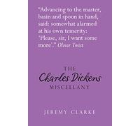 The Charles Dickens Miscellany (Literary Miscellany)