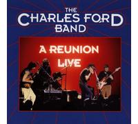 The Charles Ford Band - Reunion Live