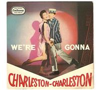 The Charleston Chasers - WE'RE GONNA CHARLESTON-CHARLESTON 7 INCH (7" VINYL 45) UK EMBASSY