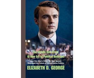 The Charlie Kirk Effect (A New Era of Political Activism): How One Man's Vision for Free Speech Reshaped the Future of Conservative Politics (Whispers of the Damned)