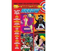 The Charlton Arrow #1: First Issue Collectors Edition: Volume 1