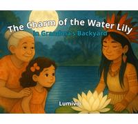 The Charm of the Water Lily in Grandma’s Backyard (Mundo Folclore)