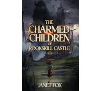 The Charmed Children of Rookskill Castle
