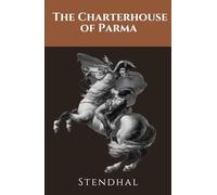The Charterhouse of Parma: A Classic European Masterpiece