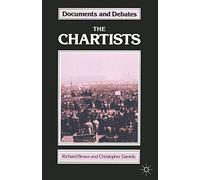 The Chartists (Documents and Debates)