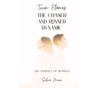 The Chaser and Runner Dynamic: The Journey of Reunion (Twin Flame Union)