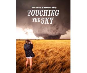 The Chasers of Tornado Alley: Touching the Sky