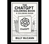 The ChatGPT Coloring Book: A Coloring Book