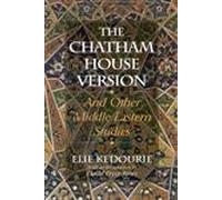 The Chatham House Version: And Other Middle Eastern Studies