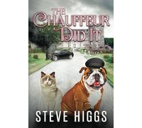 The Chauffeur Did It: Felicity Philips Investigates Book 8