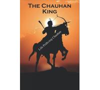 The Chauhan King: Life Prithviraj Chauhan