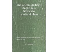 The Cheap Medicine Book Club: Stories to Read and Share: "Laugh when you can; it's cheap medicine." --Lord Byron