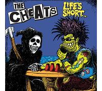 The Cheats - Life's Short