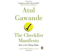 The Checklist Manifesto : How to Get Things Right (R/J)