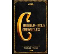 THE CHEDDAR-FIELD CHRONICLE’S VOL.1