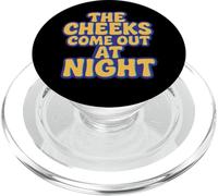 The Cheeks Come Out At Night Funny Sex Joke Adult Humor PopSockets PopGrip for MagSafe