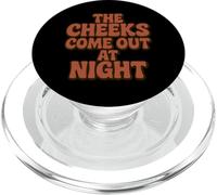 The Cheeks Come Out At Night Funny Sex Joke Adult Humor PopSockets PopGrip for MagSafe