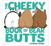 The Cheeky Book of Bear Butts