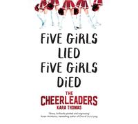The Cheerleaders : A Dark and Twisty Thriller That Will Leave You Breathless
