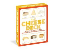 The Cheese Deck: 50 Cards to Discover, Pair, and Enjoy the World's Best Cheeses (Workman Card Decks)
